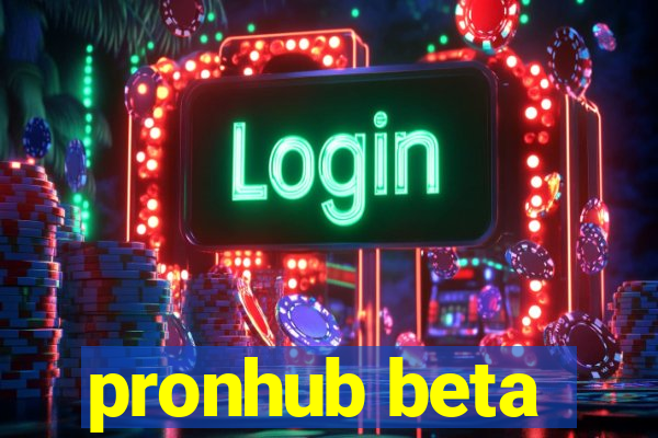 pronhub beta